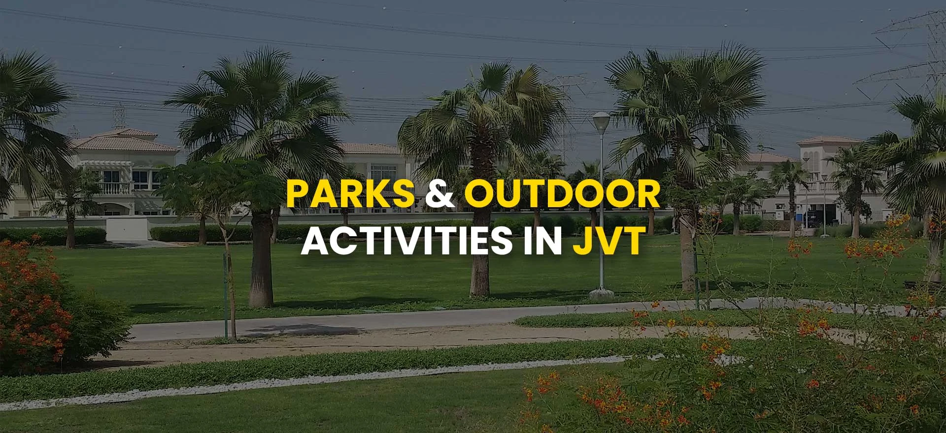 Parks & Outdoor Activities in JVT