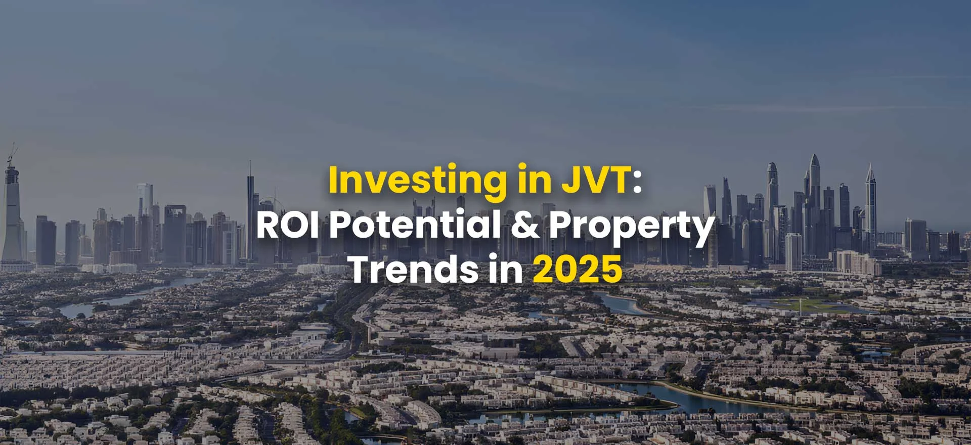 Investing in JVT: ROI Potential & Property Trends