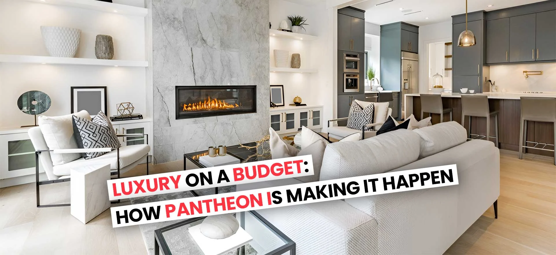 Luxury on a Budget by Pantheon Development